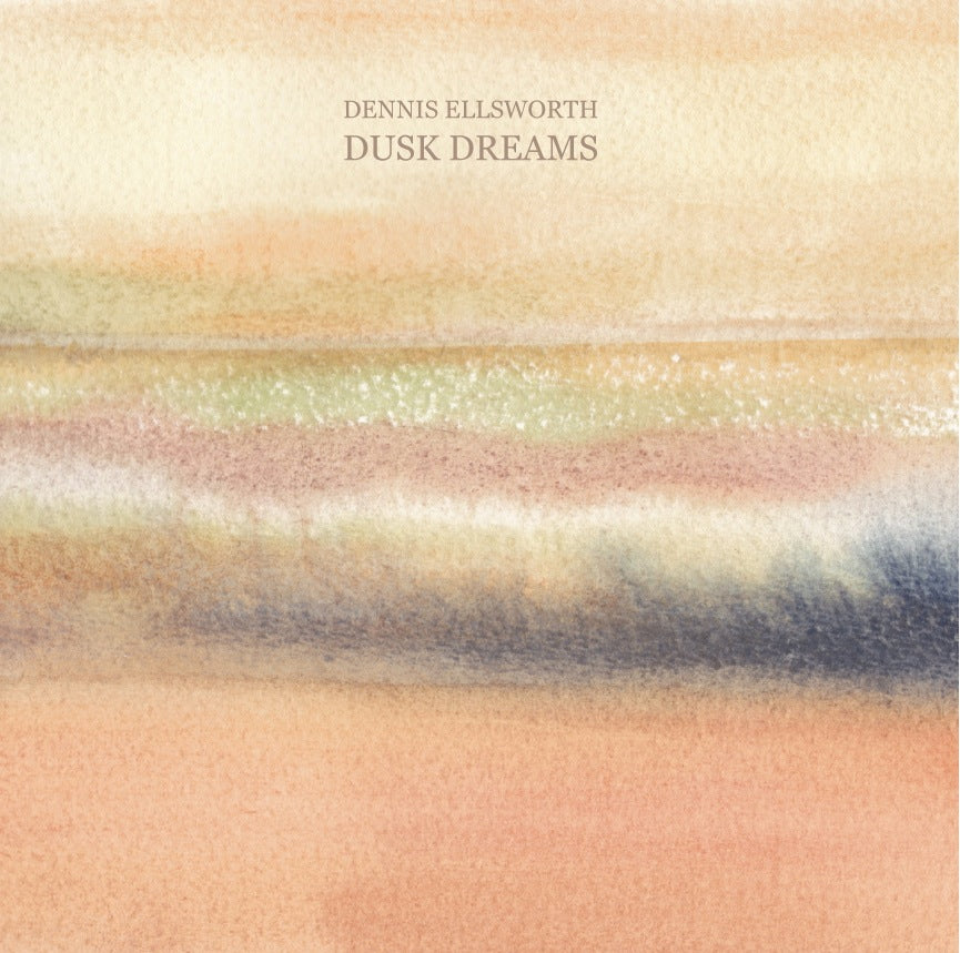 Dennis Ellsworth - Dusk Dreams - LP