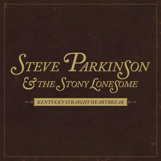 Stony Lonesome - Kentucky Straight Heartbreak CD