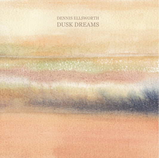 Dennis Ellsworth - Dusk Dreams - LP