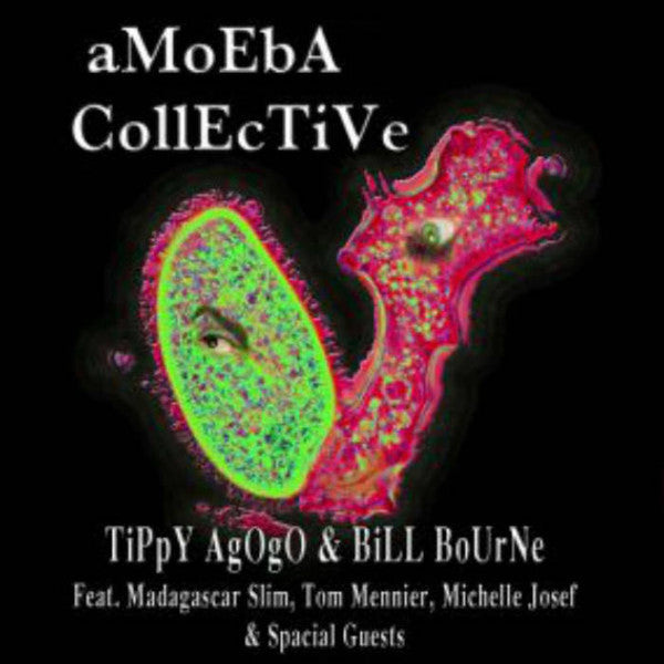 Bill Bourne & Tippy Agogo - Amoeba Collective CD