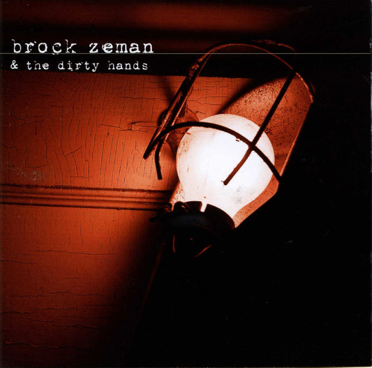 Brock Zeman - And The Dirty Hands CD