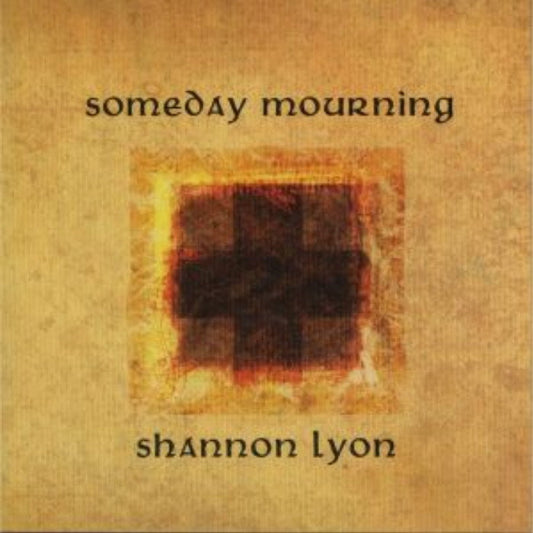 Shannon Lyon - Someday Mourning CD