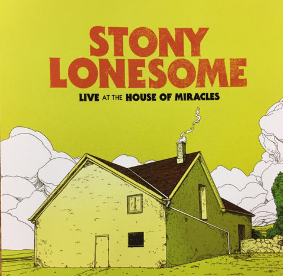 Stony Lonesome - Live At The House Of Miracles CD